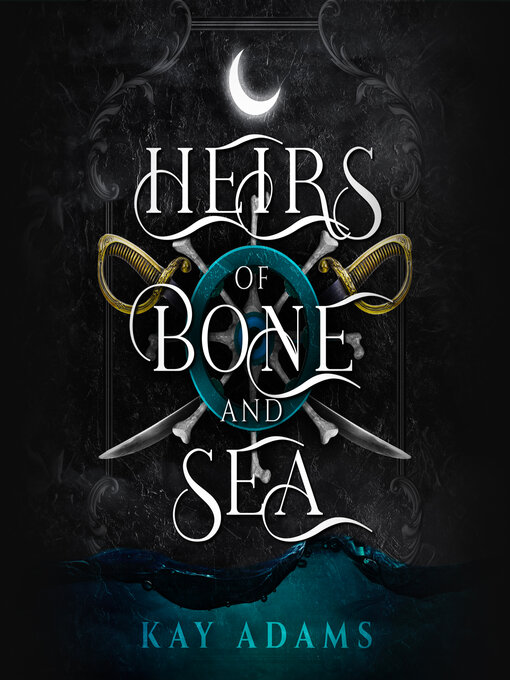 Title details for Heirs of Bone and Sea by Kay Adams - Wait list